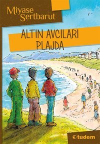 Altın Avcıları Plajda Miyase Sertbarut Tudem Yayınları