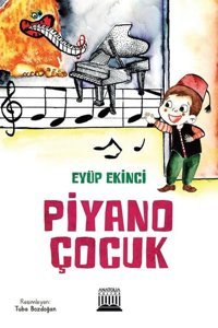 Piyano Çocuk Eyüp Ekinci Anatolia Kültür