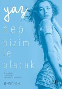 Yaz Hep Bizimle Olacak Jenny Han Artemis Yayınları