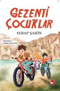 Gezenti Çocuklar Serap Şahin Beyaz Balina Yayınları