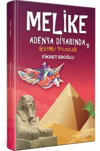 Melike Adenya Diyarında 5 - Gizemli Yolculuk Fikret Eroğlu Kumran Çocuk