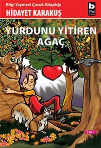 Yurdunu Yitiren Ağaç Hidayet Karakuş Bilgi Yayınevi