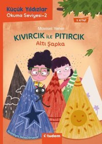 Altı Şapka - Kıvırcık İle Pıtırcık - 5.Kitap - Küçük Yıldızlar Okuma Seviyesi 2 Mavisel Yener Tudem Yayınları