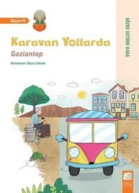Karavan Yollarda: Gaziantep Gözde Ertürk Kara Final Kültür Sanat Yayınları