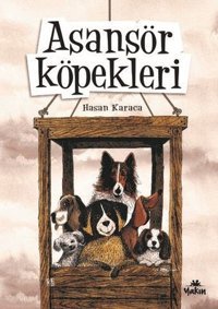 Asansör Köpekleri Hasan Karaca Yakın Kitabevi