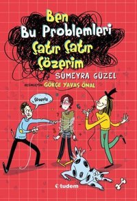 Ben Bu Problemleri Çatır Çatır Çözerim Gökçe Yavaş Önal Tudem Yayınları