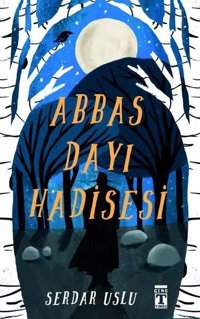 Abbas Dayı Hadisesi Serdar Uslu Genç Timaş