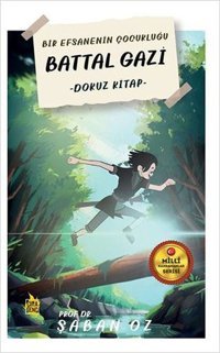 Dokuz Kitap - Bir Efsanenin Çocukluğu Battal Gazi Şaban Öz Çıra Genç