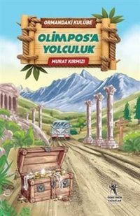 Ormandaki Kulübe - Olimpos'a Yolculuk Murat Kırmızı Öğretmen Yazarlar Yayınları