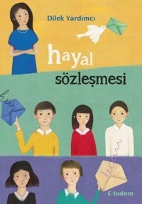 Hayal Sözleşmesi Dilek Yardımcı Tudem Yayınları