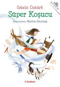 Süper Koşucu Güzin Öztürk Tudem Yayınları