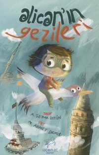 Alican'ın Gezileri Şeyma Üstün Uçan At