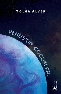 Venüs'ün Çocukları Tolga Alver Kayalıpark