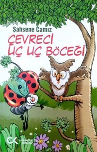 Çevreci Uç Uç Böceği Şahsene Camız Cumhuriyet Kitapları