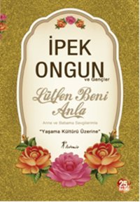 Lütfen Beni Anla İpek Ongun Artemis Yayınları