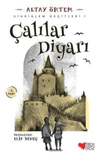 Çalılar Diyarı-Sihrialem Geçitleri 1 Altay Öktem Can Çocuk Yayınları