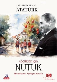 Çocuklar İçin Nutuk Mustafa Kemal Atatürk Viking Kitap