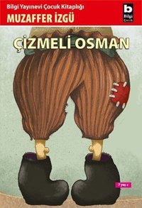 Çizmeli Osman Muzaffer İzgü Bilgi Yayınevi