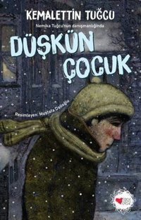 Düşkün Çocuk Kemalettin Tuğcu Can Çocuk Yayınları