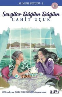 Sevgiler Düğüm Düğüm - Alim Kız Büyüdü 3 Cahit Uçuk Bilge Kültür Sanat