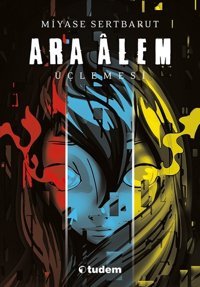 Ara Alem Üçlemesi-3 Kitap Takım Miyase Sertbarut Tudem Yayınları