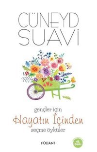 Gençler için Hayatın İçinden Seçme Öyküler Cüneyd Suavi Foliant