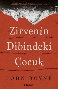 Zirvenin Dibindeki Çocuk John Boyne Tudem Yayınları