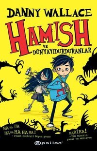 Hamish ve Dünyayıdurduranlar Danny Wallace Epsilon Yayınevi