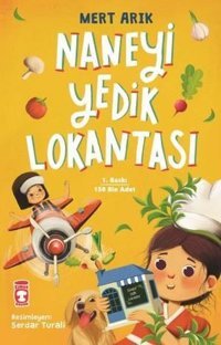 Naneyi Yedik Lokantası Mert Arık Timaş Çocuk