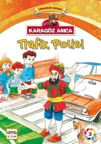 Karagöz Amca-Trafik Polisi Ünver Oral Nar Çocuk