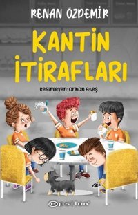 Kantin İtirafları Renan Özdemir Epsilon Yayınevi