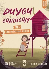 Mira Stres Kulübesinden Ayrılıyor - Duygu Günlüğüm Oya Doğan Timaş Çocuk