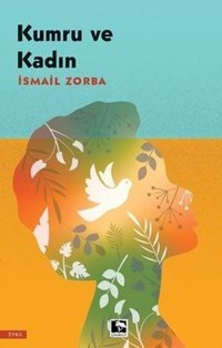 Kumru ve Kadın İsmail Zorba Çınaraltı Yayınları