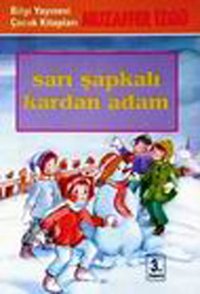 Sarı Şapkalı Kardan Adam Muzaffer İzgü Bilgi Yayınevi