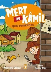 Mert İle Kamil Şifre Dedektifleri Mustafa Orakçı Timaş Çocuk