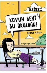 Kovun Beni Bu Okuldan! Halenur Çalışan Taze Kitap