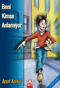Beni Kimse Anlamıyor Aysel Korkut Altın Kitaplar