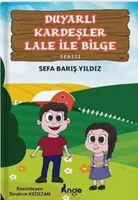 Duyarlı Kardeşler Lale İle Bilge Serisi Seti - 10 Kitap Takım Sefa Barış Yıldız Ange Yayınları