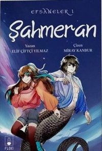 Şahmeran - Efsaneler 1 Elif Çiftçi Yılmaz Floki Çocuk