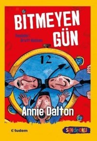 Bitmeyen Gün - Sen de Oku Annie Dalton Tudem Yayınları