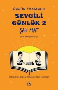 Şah Mat - Sevgili Günlük 2 Özgür Yılmazer Tunç Yayıncılık