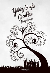 Yıldız Gözlü Çocuklar Koray Horasan Velespit Yayınları