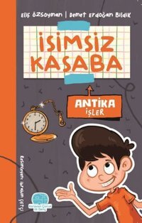 Antika İşler - İsimsiz Kasaba Demet Erdoğan Bildik Karavan Çocuk