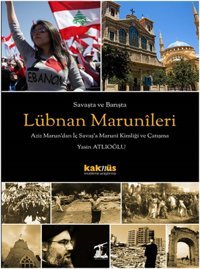 Lübnan Marunileri Yasin Atlıoğlu Kaknüs Yayınları