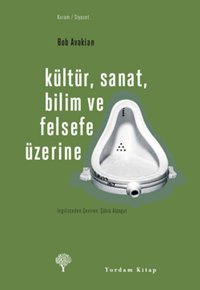 Kültür Sanat Bilim ve Felsefe Üzerine Bob Avakian Yordam Kitap