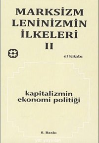 Marksizm Leninizmin İlkeleri Cilt 2 Kapitalizmin Ekonomi Politiği Yar Yayınları