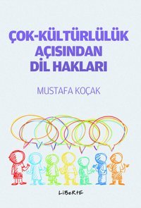 Çok-Kültürlülük Açısından Dil Hakla Mustafa Koçak Liberte