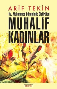 Hz. Muhammed Döneminde Öldürülen Muhalif Kadınlar Arif Tekin Berfin Yayınları