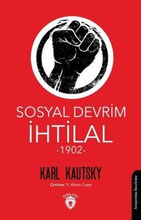 Sosyal Devrim - İhtilal 1902 Karl Kautsky Dorlion Yayınevi