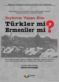 Soykırımı Yapan Türkler mi? Ermeniler mi? Karma Kitaplar